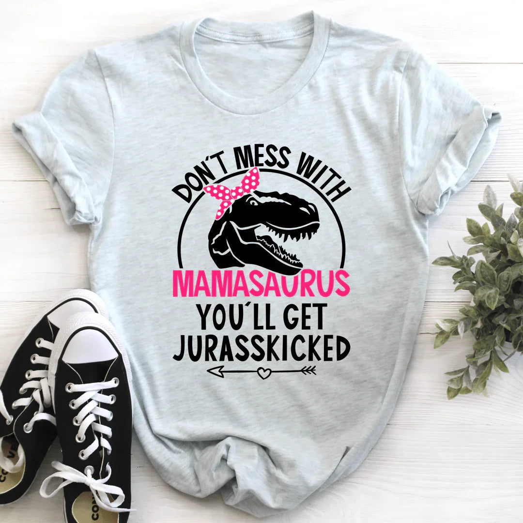 Don't Mess With Mamasaurus Tee - Korvel