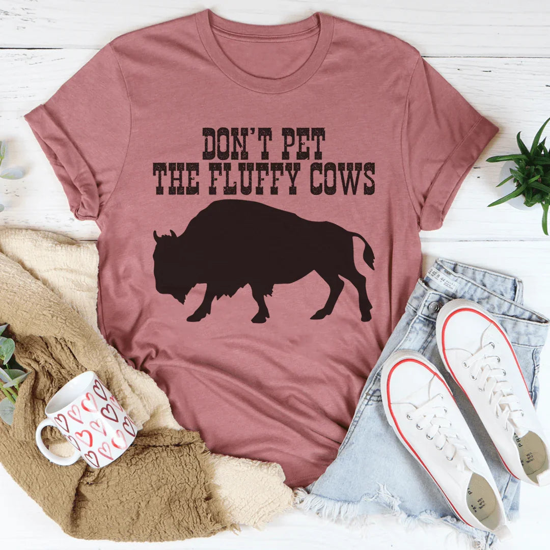 Camiseta "No acaricies a las vacas peludas"