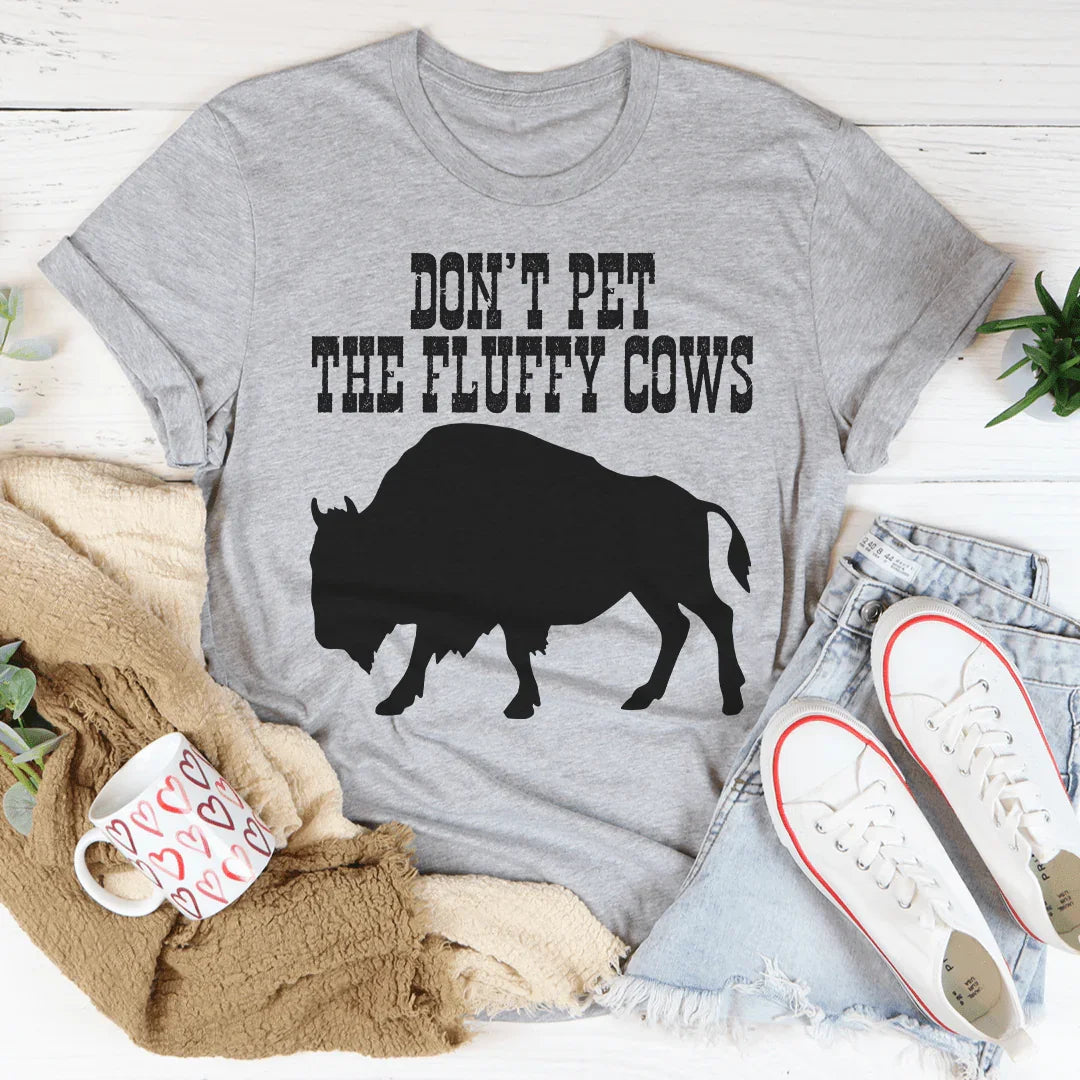 Camiseta "No acaricies a las vacas peludas"