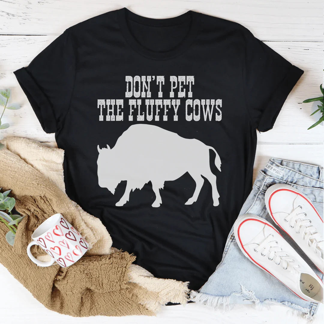Camiseta "No acaricies a las vacas peludas"