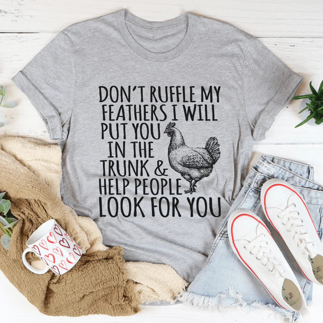 Don't Ruffle My Feathers Tee - Korvel