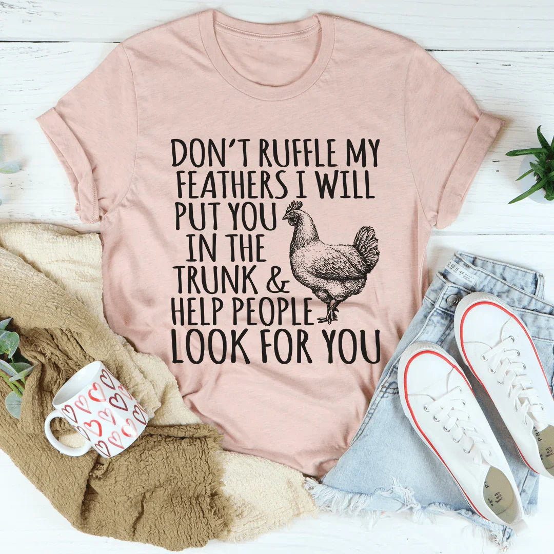 Don't Ruffle My Feathers Tee - Korvel