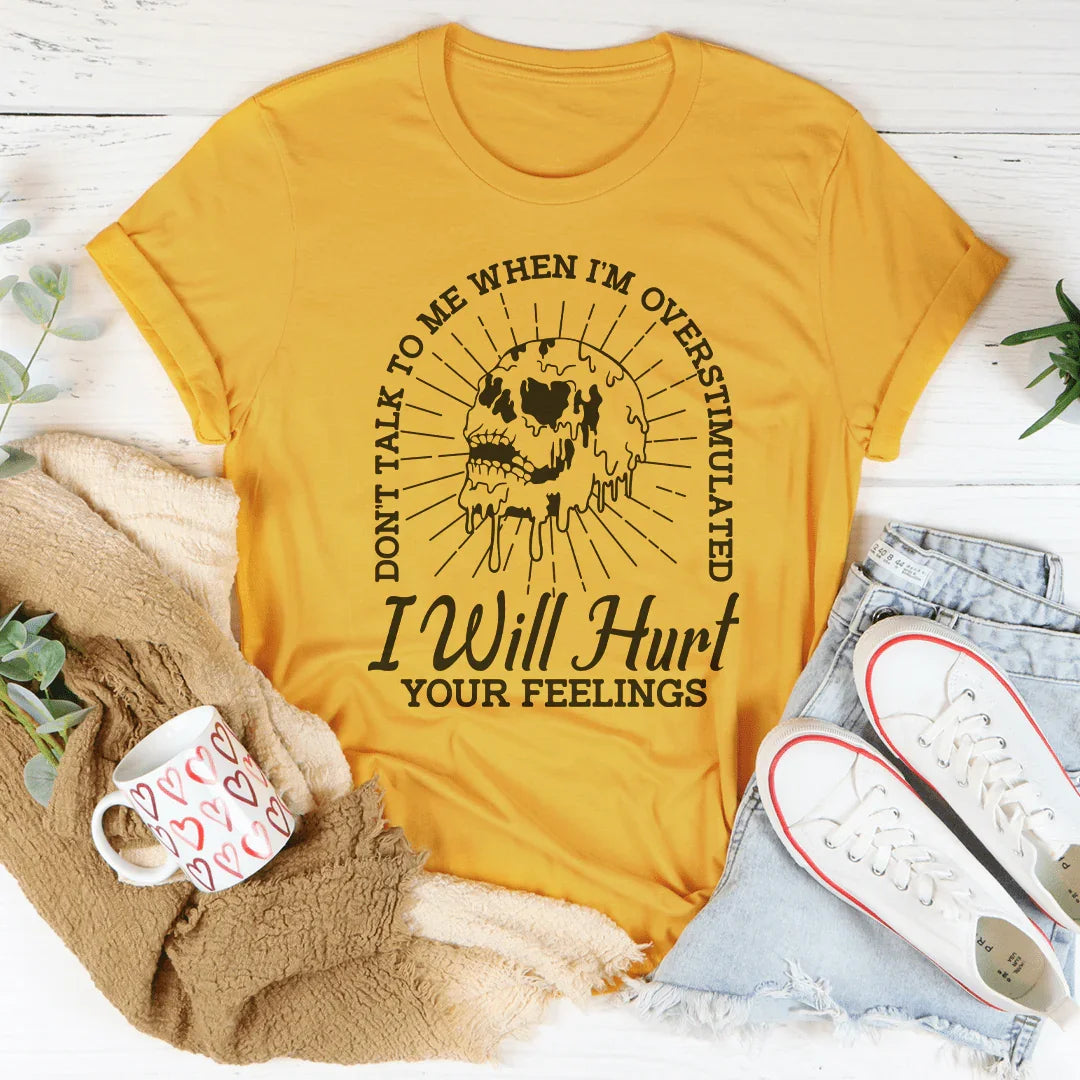 Camiseta de Declaración de Sentimientos Sobrecargados