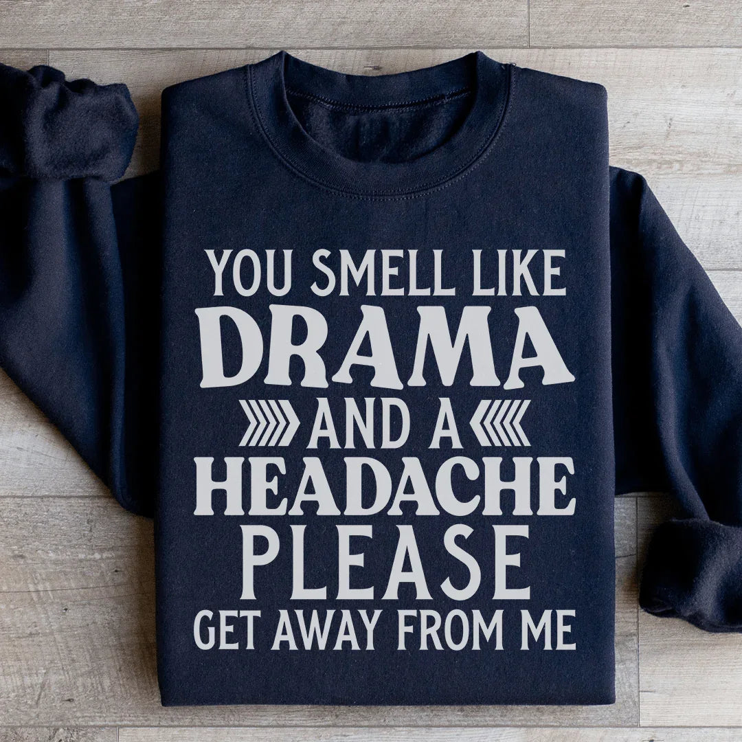 Sudadera Drama And A Headache