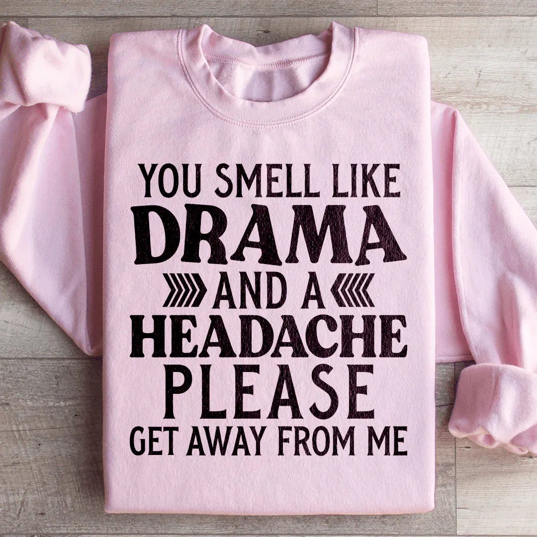 Sudadera Drama And A Headache