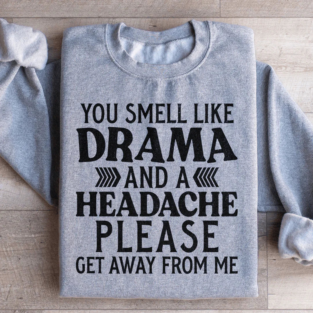 Sudadera Drama And A Headache