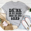 Camiseta "Bebe en mi mano, dedos de los pies en la arena"