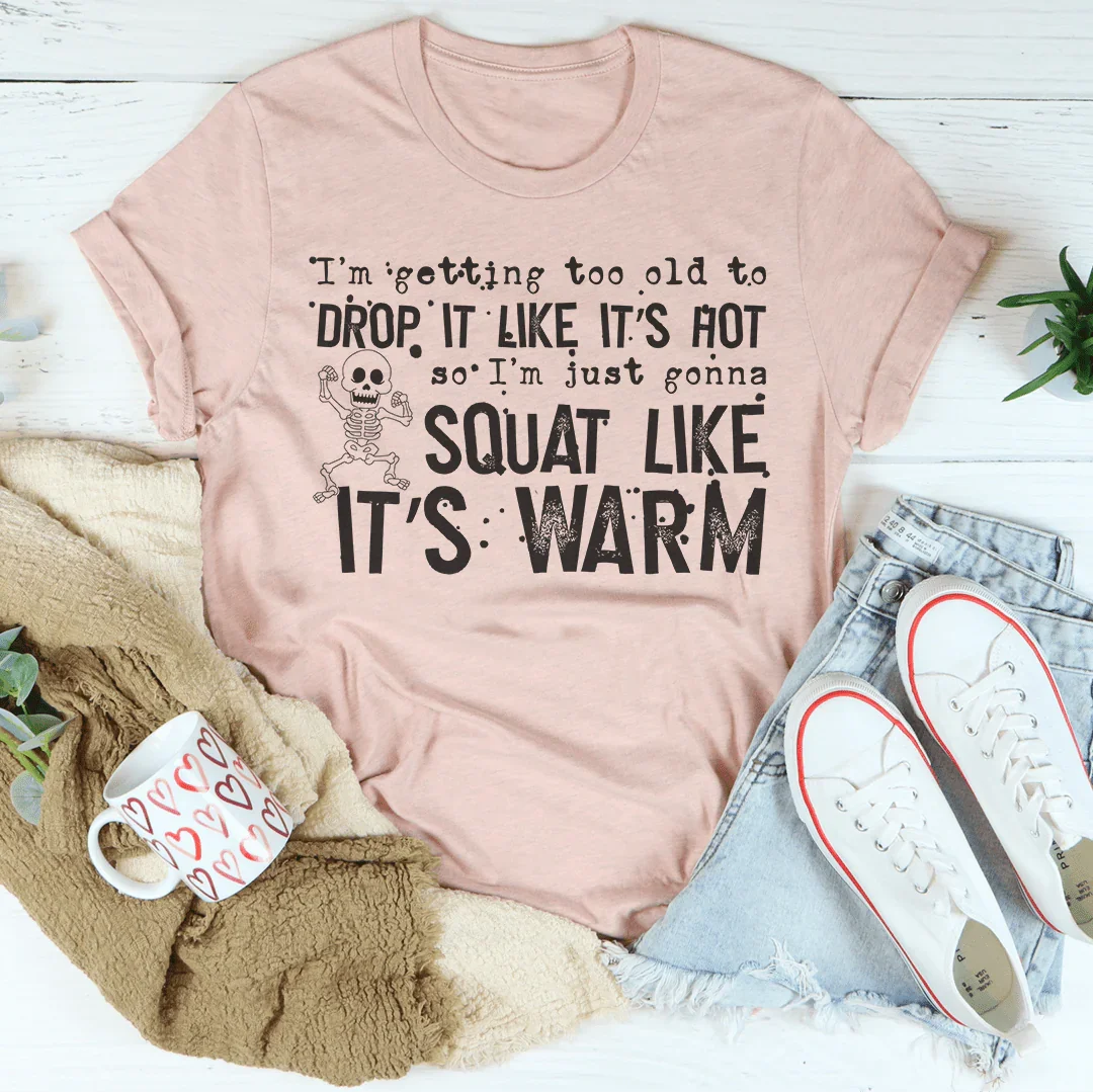 Camiseta Drop It Like It's Hot