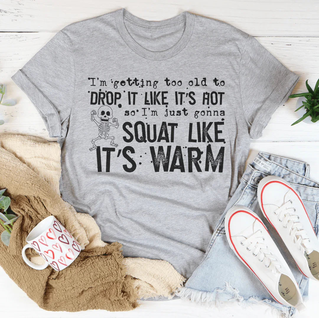 Camiseta Drop It Like It's Hot