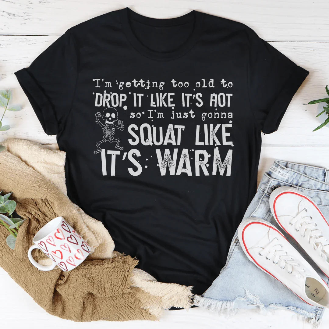 Camiseta Drop It Like It's Hot