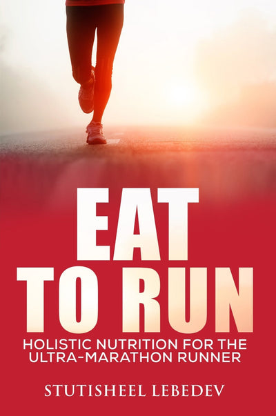 e-Book: Eat to Run - Nutrition for Ultra-Marathon Runners
