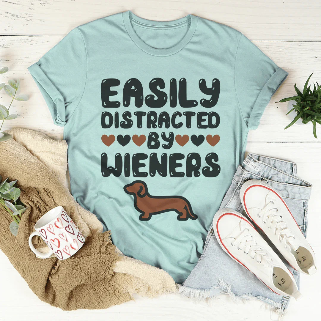 Easily Distracted By Wieners T-Shirt