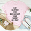 Eat Glitter For Breakfast Tee