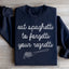 Sudadera "Come espaguetis para olvidar tus arrepentimientos"