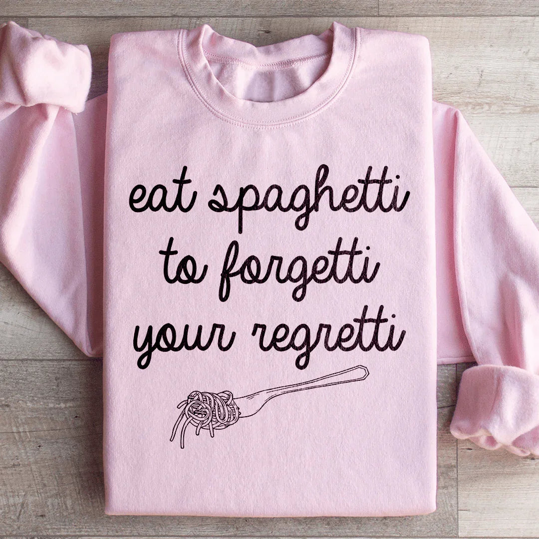 Sudadera "Come espaguetis para olvidar tus arrepentimientos"