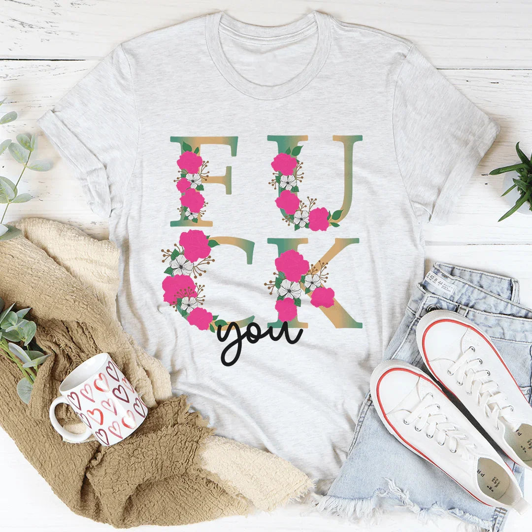 Eff You Tee - Soft and Stylish Everyday T-Shirt