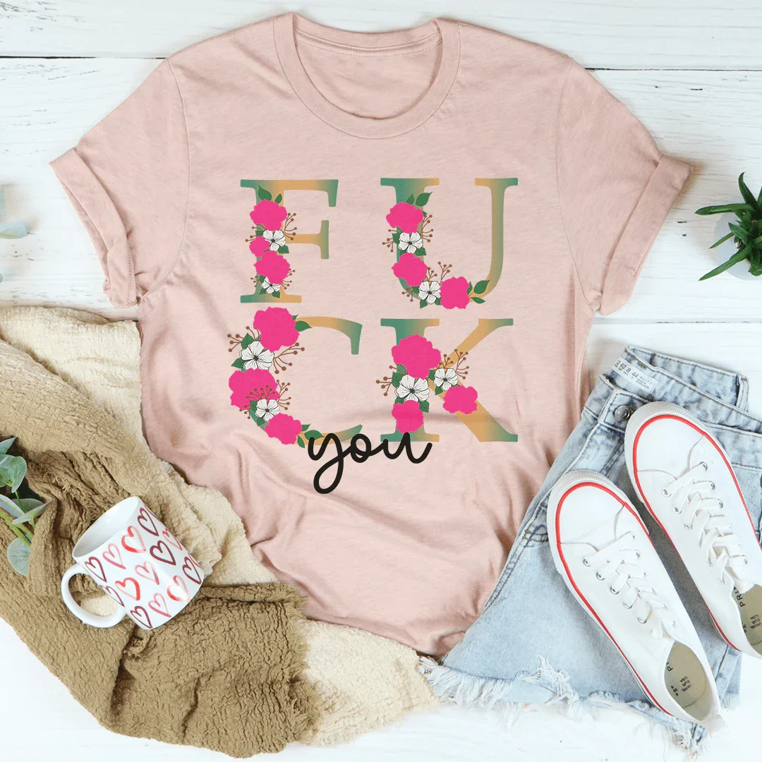 Eff You Tee - Soft and Stylish Everyday T-Shirt