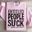 Entitled People Suck Sweatshirt