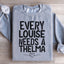 Every Louise Needs A Thelma Sweatshirt