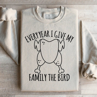 Every Year I Give My Family The Dinner Sweatshirt