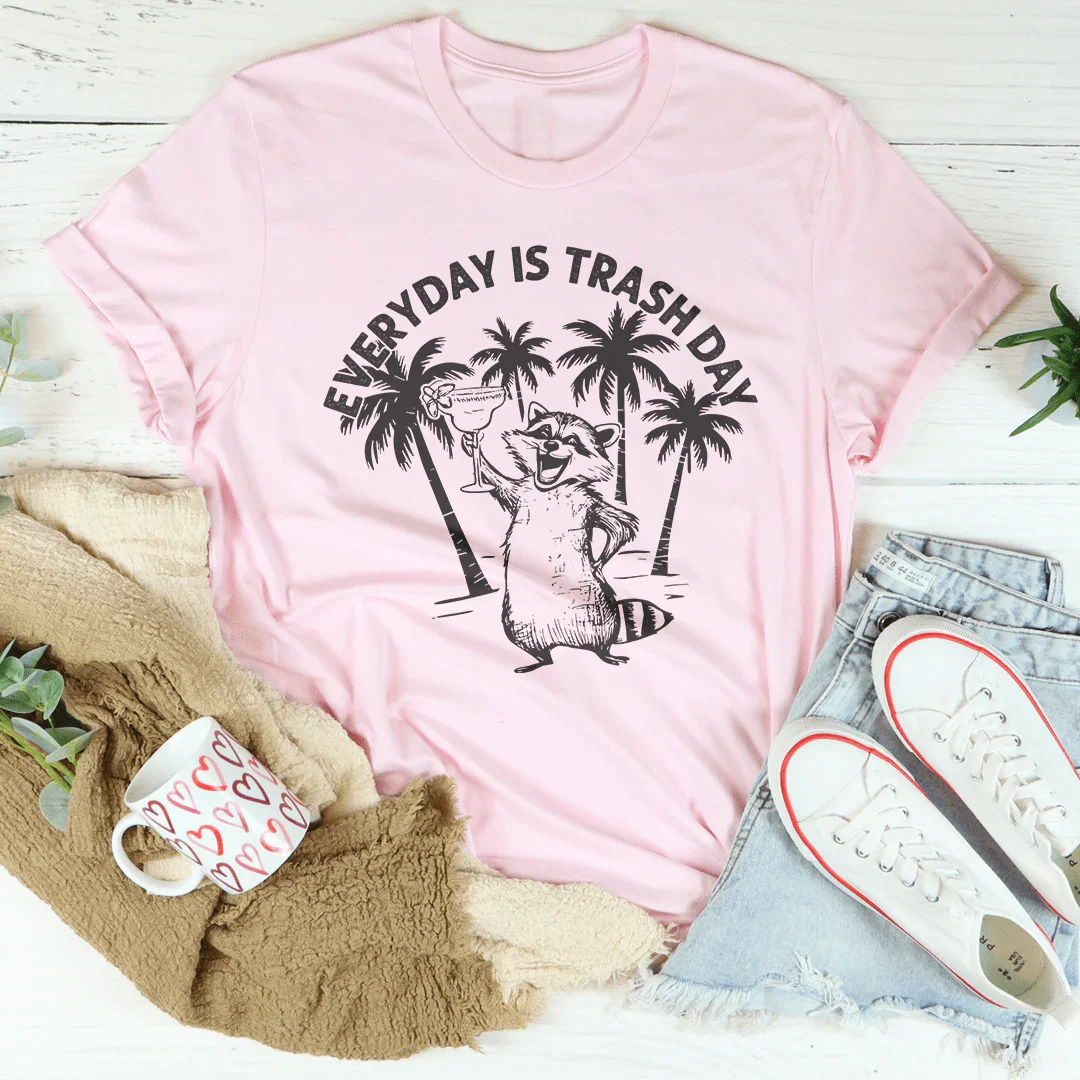 Everyday Is Trash Day T-Shirt