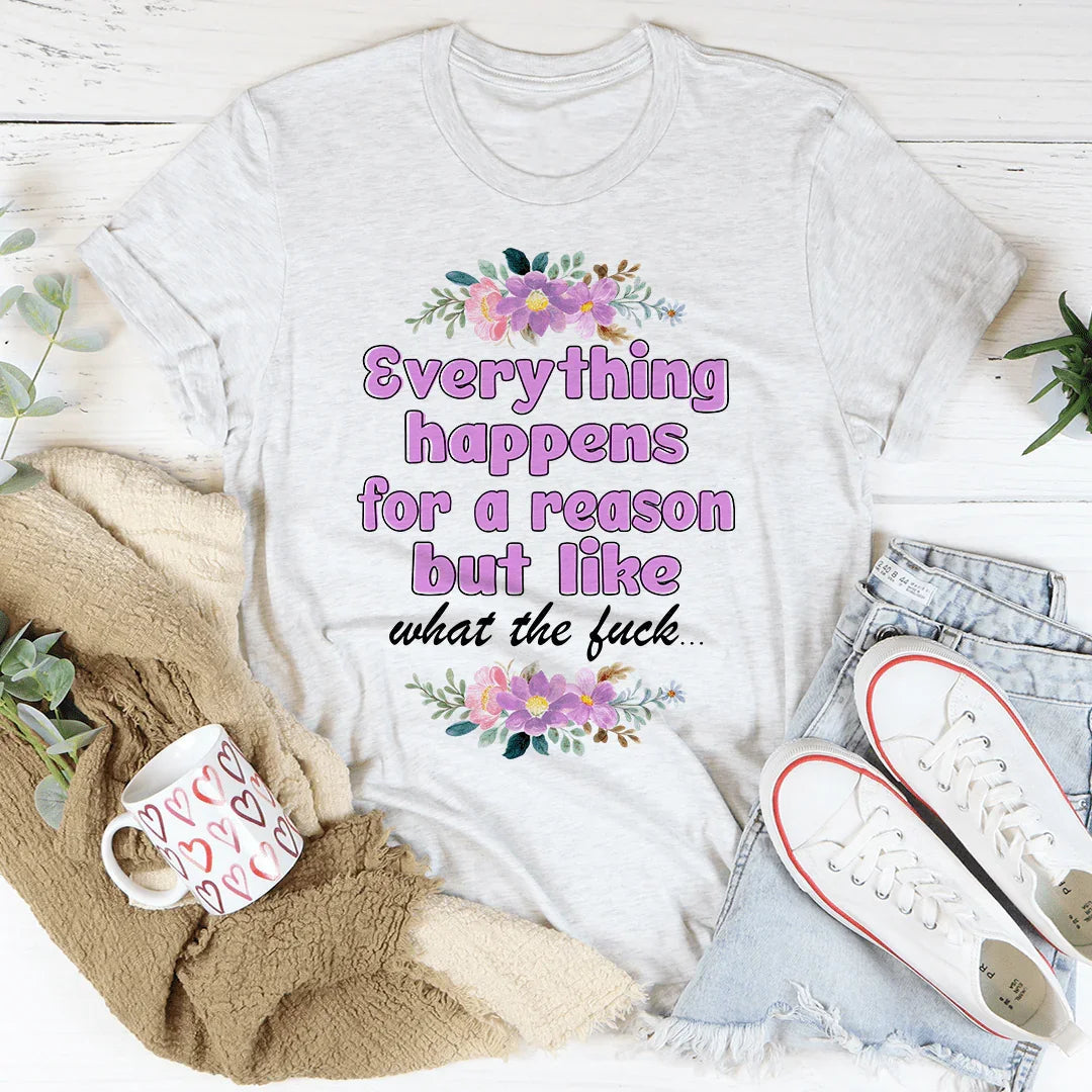 Everything Happens For A Reason Tee - Korvel