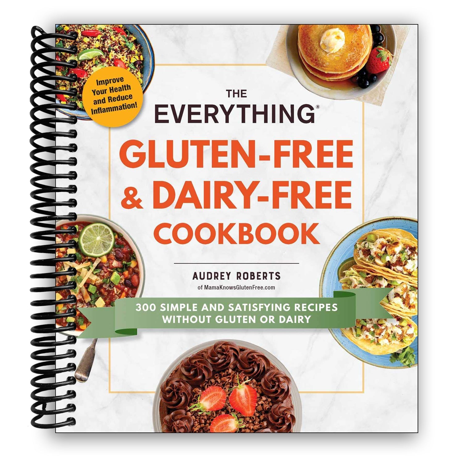 The Ultimate Gluten-Free & Dairy-Free Cookbook: 300 Delicious Recipes for a Healthier You (Spiral Bound) - Korvel