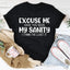 Excuse Me Have You Seen My Sanity Tee - Korvel