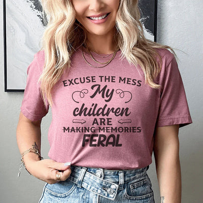 Excusez le désordre que mes enfants créent des souvenirs T-shirt Feral
