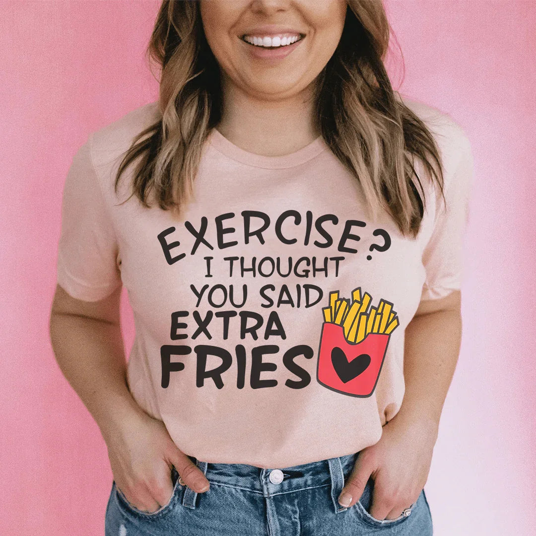 Extra Fries Tee - Embrace Your Snack-Loving Spirit