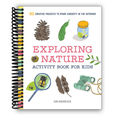 Nature Adventure Activity Book for Kids: 50 Engaging Projects to Ignite Outdoor Curiosity (Spiral Bound) - Korvel