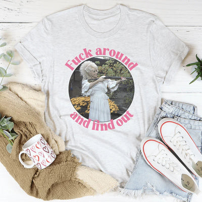 Camiseta F* Around And Find Out