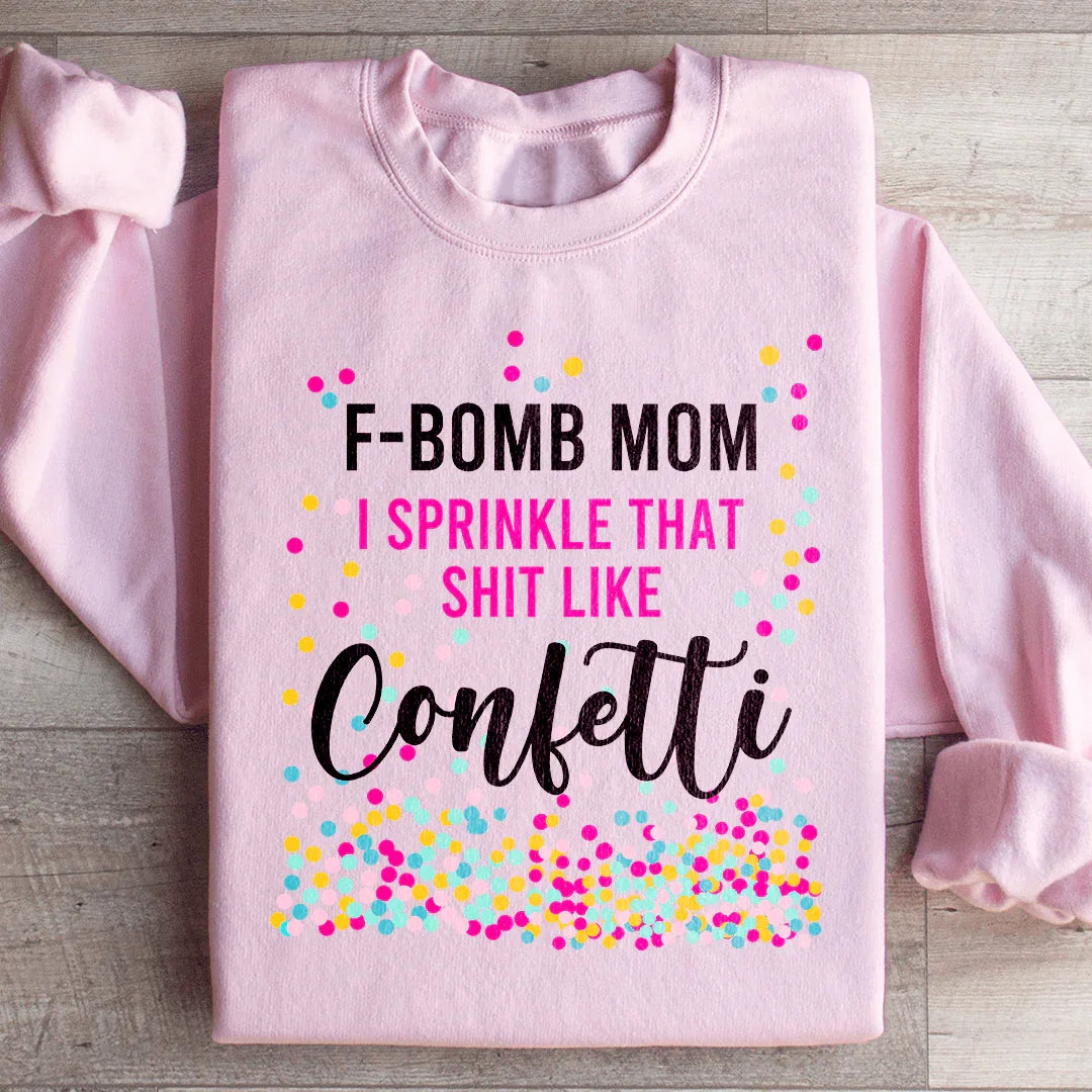 F Bomb Mom Statement Sweatshirt