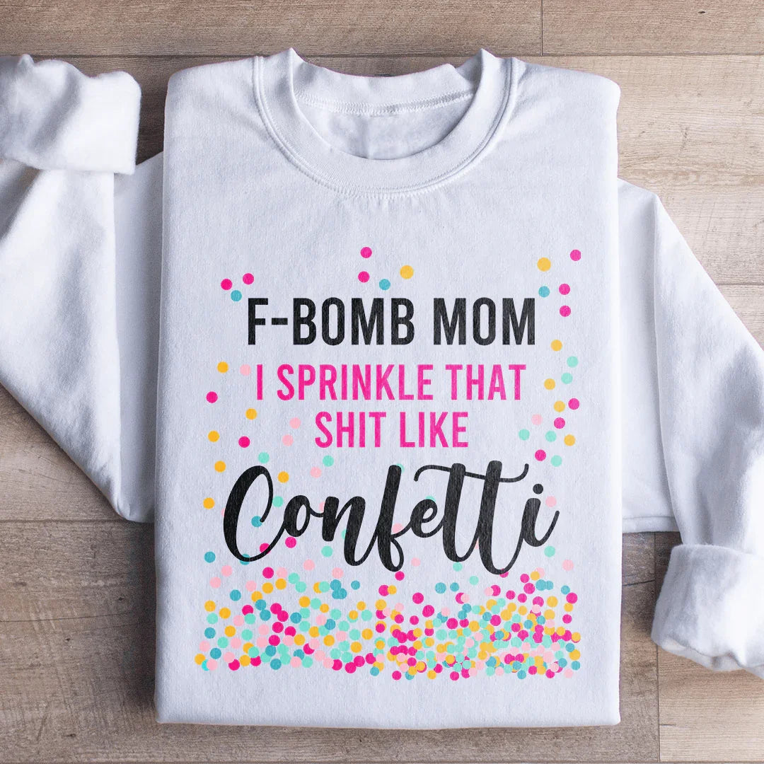 F Bomb Mom Statement Sweatshirt
