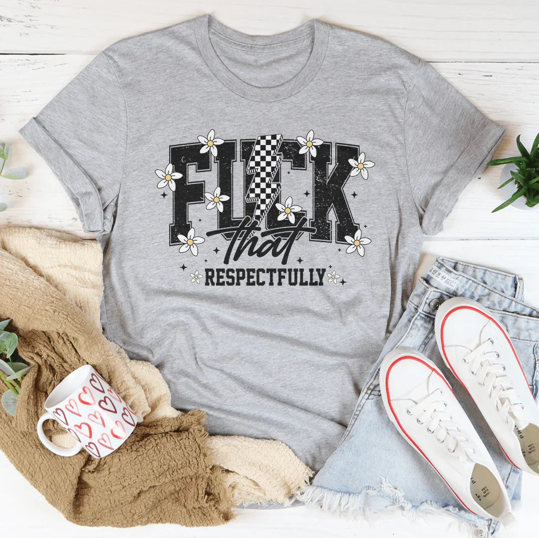 Camiseta Respetuosamente Audaz