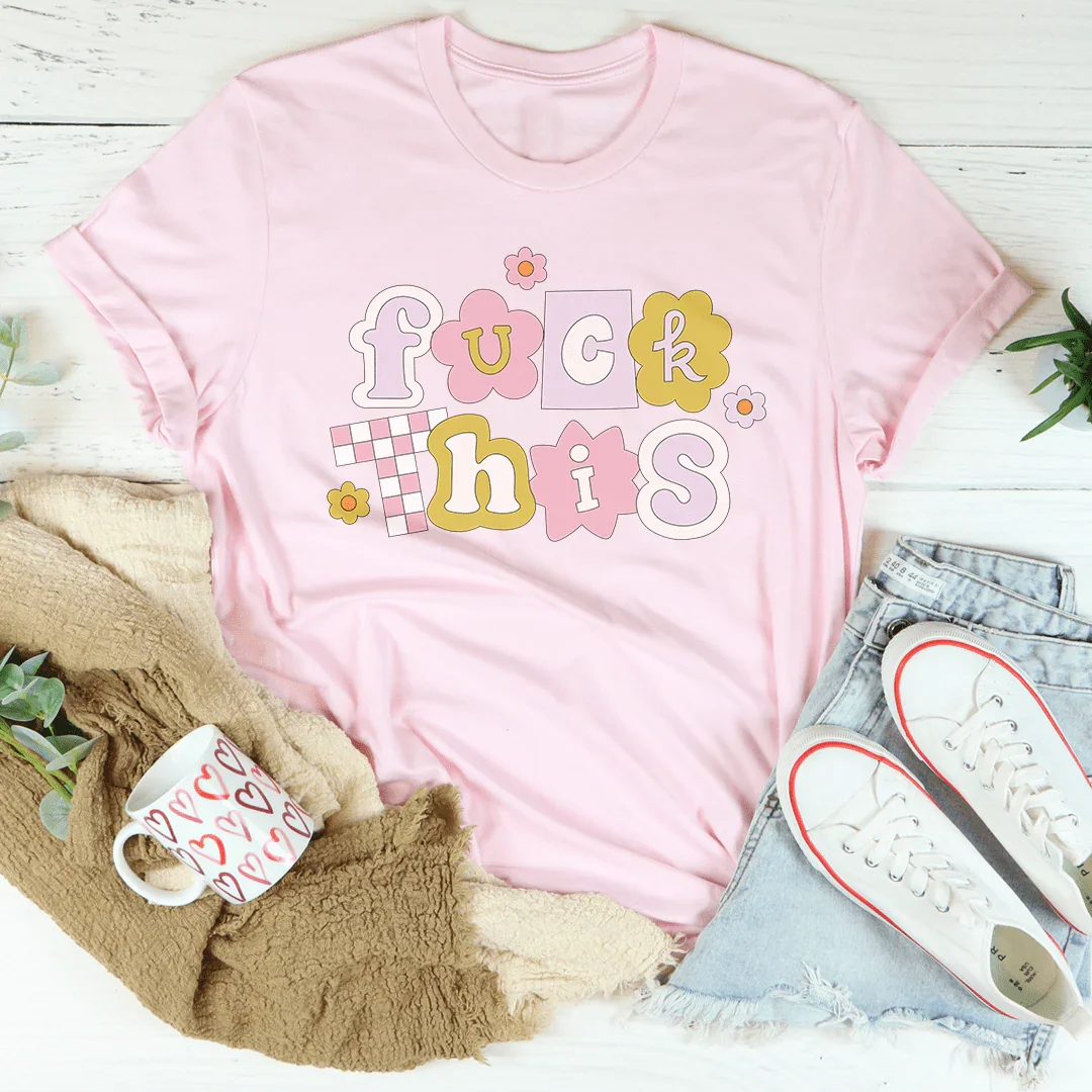 F* This T-Shirt