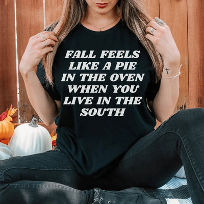 Camiseta "El otoño se siente como un pastel en el horno"