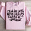 Fall In Love With Taking Care Of Yourself Sweatshirt