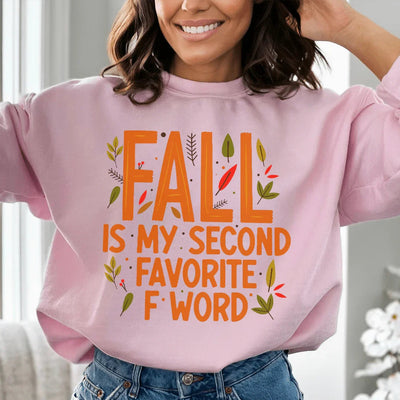 Fall Is My Second Favorite Sweatshirt