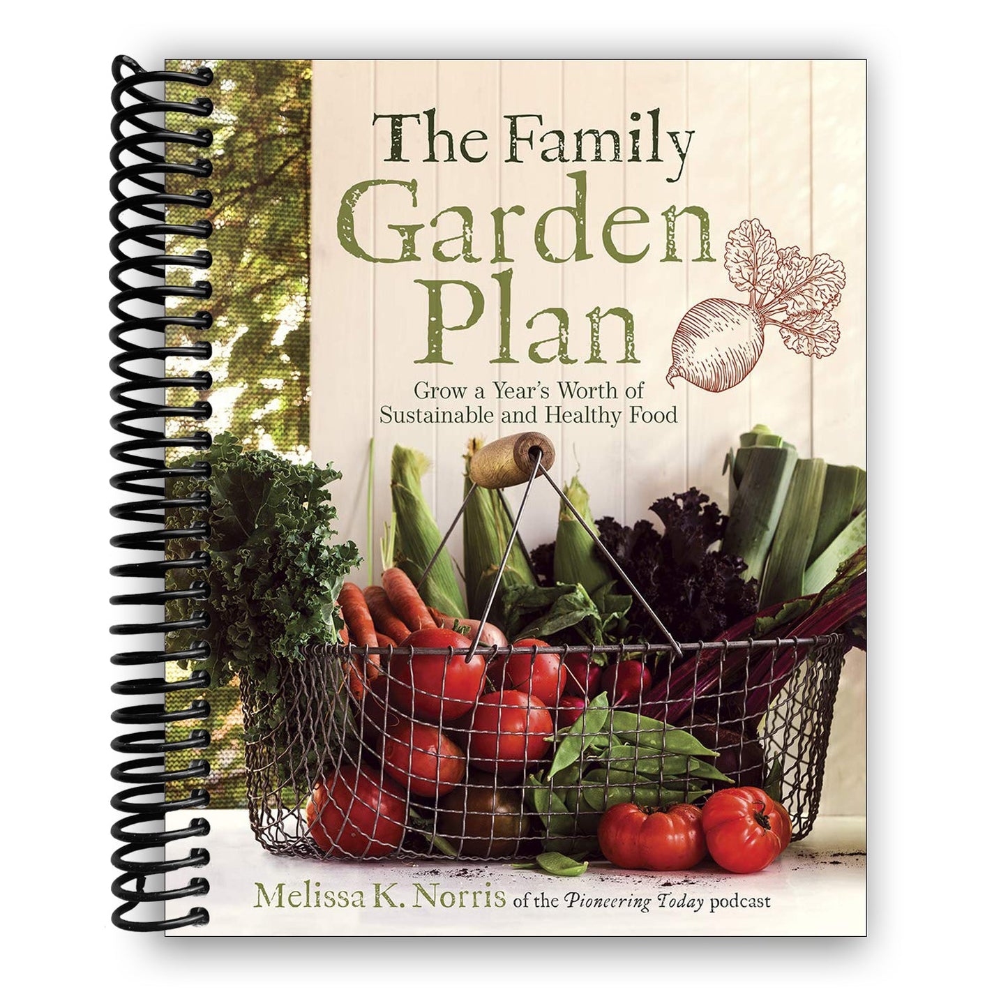 The Family Garden Plan: Grow a Year's Worth of Sustainable and Healthy Food (Spiral Bound) - Korvel
