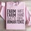 Farm Wife Farm Hand Sweatshirt