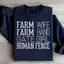 Farm Wife Farm Hand Sweatshirt