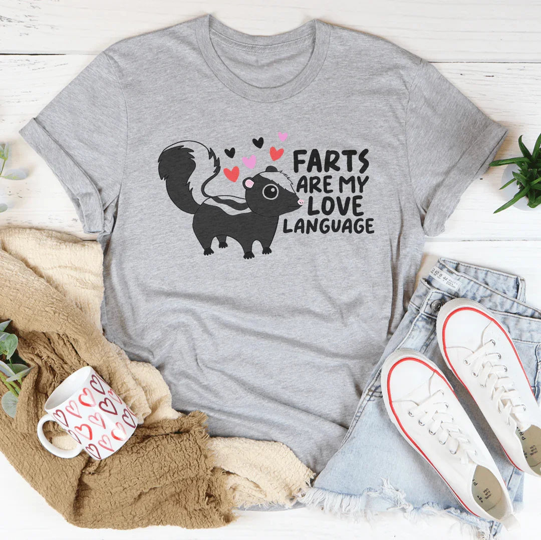 La camiseta Farts Are My Love Language
