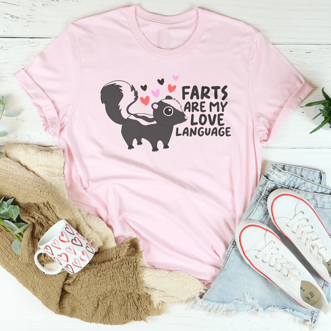 La camiseta Farts Are My Love Language