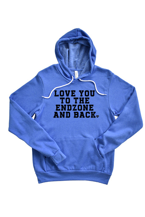 Love You to the Endzone & Back Hoodie