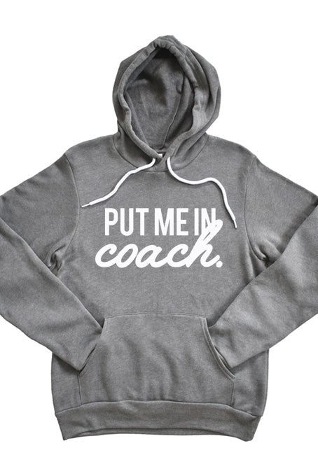 Put Me In Coach Hoodie