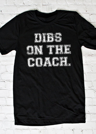 Dibs on the Coach T-Shirt - Korvel
