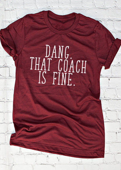 That Coach is Fine T-Shirt