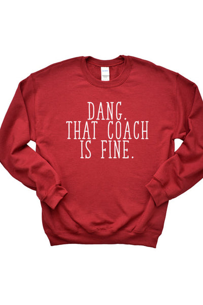 That Coach is Fine Sweatshirt