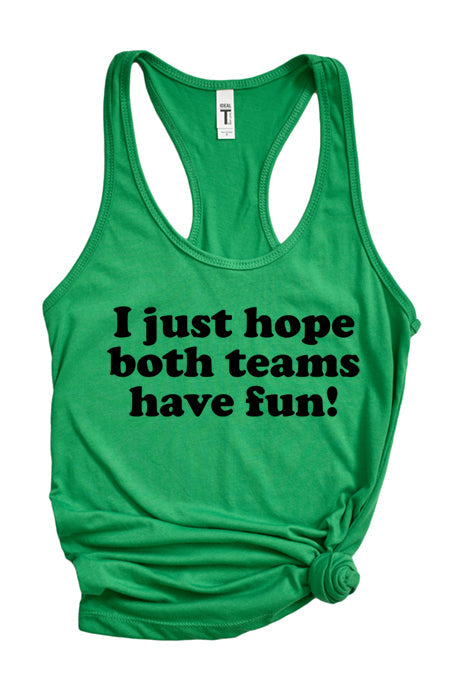 Both Teams Have Fun! Racerback Tank Top